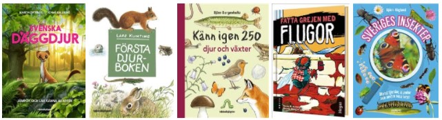 Svenska däggdjur, Första djurboken, Känn igen 250 djur och växter, Fatta grejen med flugor, Sveriges insekter